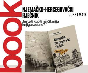 Novosti u tisku: Njemačko - hercegovački rječnik, Jure i Mate